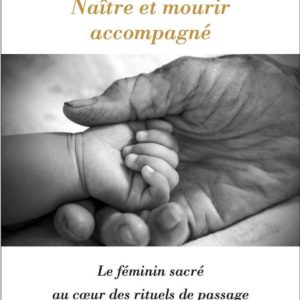 Naitre et mourir accompagné