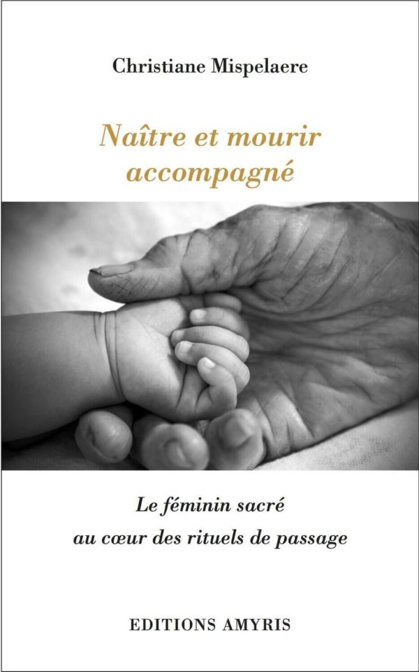Naitre et mourir accompagné