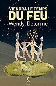 Viendra le temps du feu