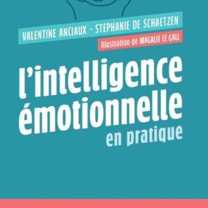 L'intelligence émotionnelle en pratique