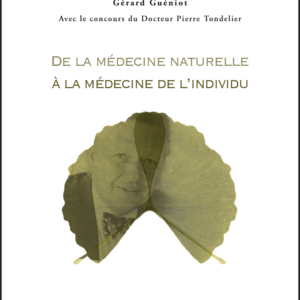 de la medecine naturelle à la medecine de l'individu