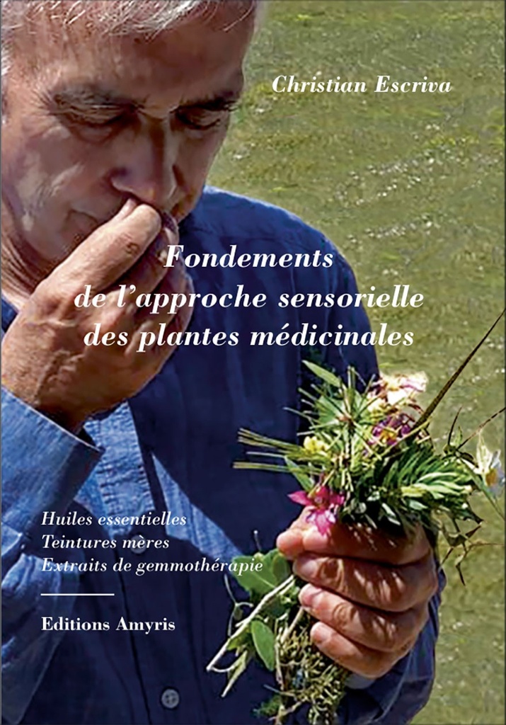 Fondements de l’approche sensorielle des plantes médicinales